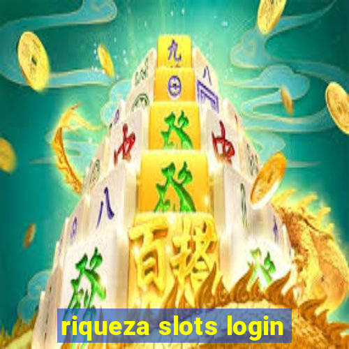 riqueza slots login